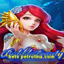 bets petrolina.com